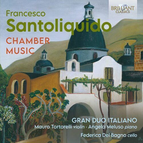 MediaTronixs Francesco Santoliquido : Francesco Santoliquido: Chamber Music CD (2022) Pre-Owned