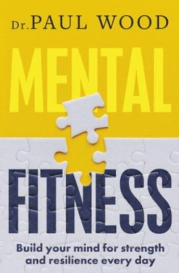Mental Fitness Av Paul Wood