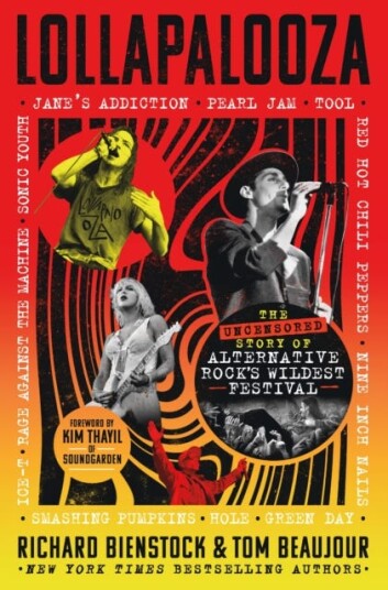 Lollapalooza The Uncensored Story of Alternative Rock's Wildest Festival Lollapalooza The Uncensored Story of Alternative Rock's Wildest Festival