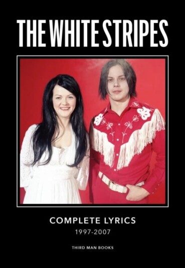 The White Stripes Complete Lyrics Av Jack White