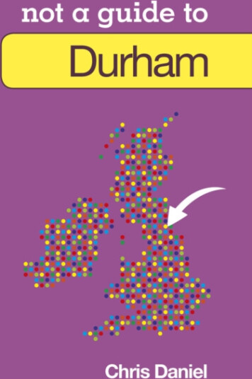 Not a Guide to: Durham