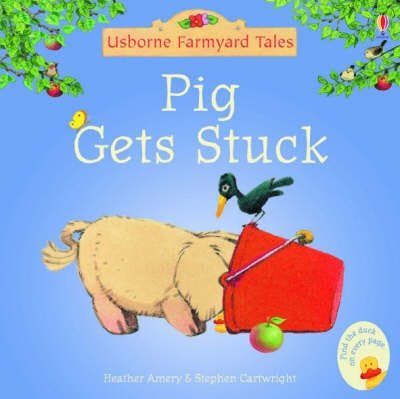 Farmyard Tales Stories Pig Gets Stuck Farmyard Tales Stories Pig Gets Stuck