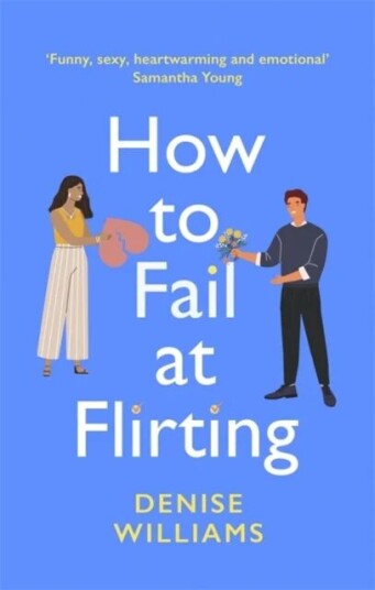 How To Fail At Flirting Av Denise Williams