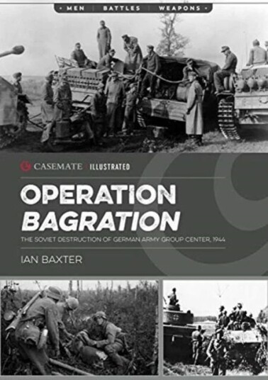 Operation Bagration Av Ian Baxter Operation Bagration Av Ian Baxter