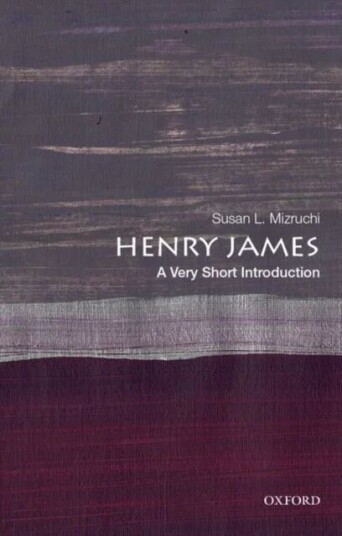 Henry James: A Very Short Introduction Av Susan L. (William Arrowsmith Professor In The Humanities William Arrowsmith Professor In The Humanities Bost