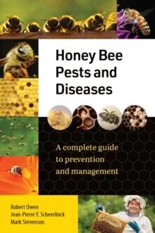 Honey Bee Pests And Diseases Av Jean-Pierre Y. Scheerlinck, Mark Stevenson, Robert Owen Honey Bee Pests And Diseases Av Jean-Pierre Y. Scheerlinck, Mark Stevenson, Robert Owen