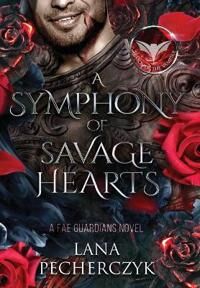 A Symphony Of Savage Hearts Av Lana Pecherczyk
