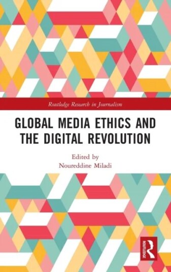Global Media Ethics And The Digital Revolution
