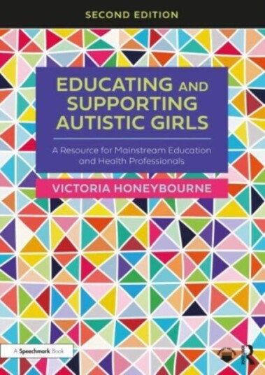 Educating And Supporting Autistic Girls Av Victoria Honeybourne