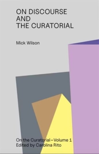 On Discourse and the Curatorial On Discourse and the Curatorial
