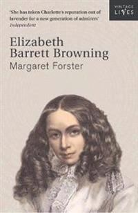 Elizabeth Barrett Browning Av Margaret Forster Elizabeth Barrett Browning Av Margaret Forster