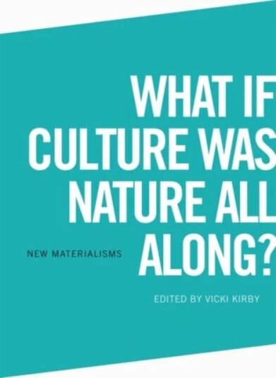What If Culture Was Nature All Along? Av Vicki Kirby