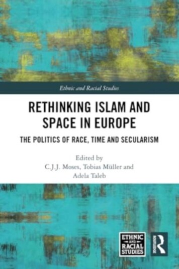 Rethinking Islam and Space in Europe The Politics of Race, Time and Secularism