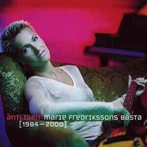 Bengans Marie Fredriksson - Äntligen - Marie Fredrikssons bästa (1984-2000)