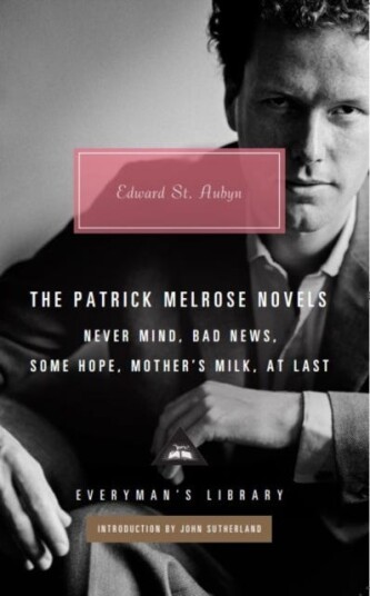 The Patrick Melrose Novels The Patrick Melrose Novels