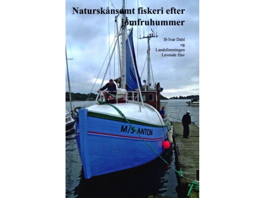 Naturskånsomt Fiskeri Efter Jomfruhummer | Ib Ivar Dahl | Språk: Dansk