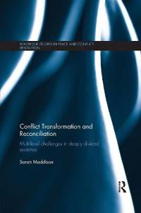 Maddison Sarah Conflict Transformation and Reconciliation