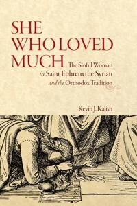 She Who Loved Much Av Kevin James Kalish She Who Loved Much Av Kevin James Kalish