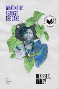Bailey Desiree C. What Noise Against the Cane