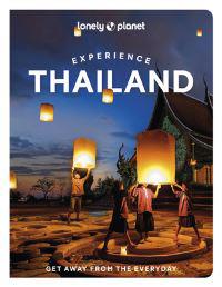 Lonely Planet Experience Thailand Av Lonely Planet, Barbara Woolsey, Amy Bensema, Megan Leon, Chawadee Nualkhair, Aydan Stuart, Choltanutkun Tun-Atiru