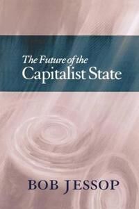 Jessop B The Future of the Capitalist State