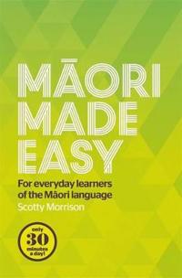 Morrison Scotty Maori Made Easy Morrison Scotty Maori Made Easy