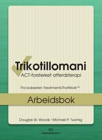 Trikotillomani Av Michael P. Twohig, Douglas W. Woods