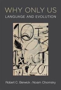 Why Only Us Av Robert C. Berwick, Noam (Laureate Professor Roam Agency) Chomsky