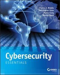 Cybersecurity Essentials Av Charles J. Brooks, Christopher Grow, Phil Craig