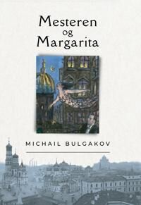 Mesteren Og Margarita Av Michail Bulgakov