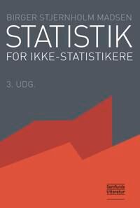 Madsen Birger Stjernholm Statistik for ikke-statistikere