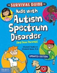 The Survival Guide For Kids With Autism Spectrum Disorder (And Their Parents) Av Elizabeth Verdick, Elizabeth Reeve The Survival Guide For Kids With Autism Spectrum Disorder (And Their Parents) Av Elizabeth Verdick, Elizabeth Reeve