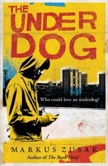 The Underdog Av Markus Zusak