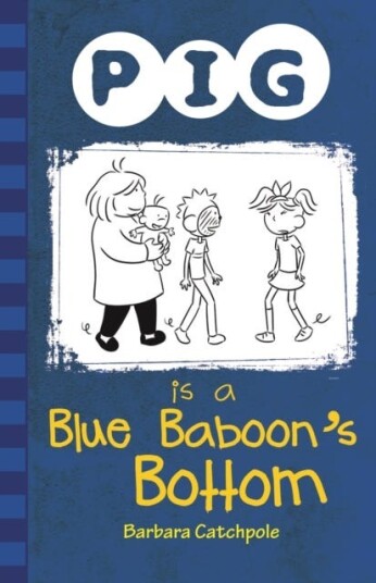 Pig Is A Blue Baboon'S Bottom Av Catchpole Barbara