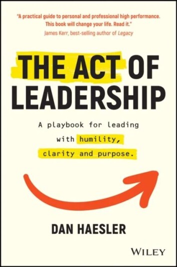 The Act Of Leadership Av Dan Haesler