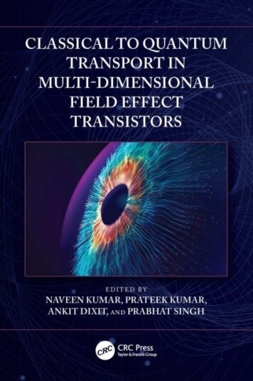 Classical to Quantum Transport in Multi Dimensional Field Effect Transistors