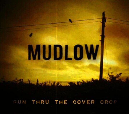 Mudlow  Run Thru The Cover Crop  CD
