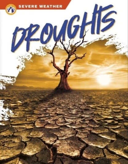 Severe Weather: Droughts Severe Weather: Droughts