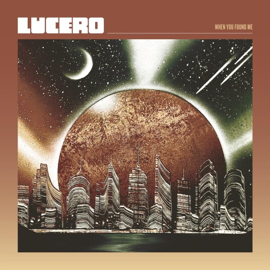 Lucero  When You Found Me  LP/Vinyl