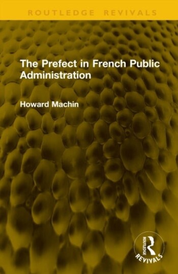 The Prefect in French Public Administration The Prefect in French Public Administration