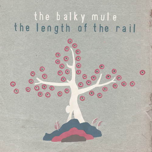 The Balky Mule Length Of The Rail CD