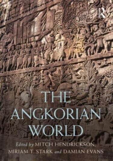The Angkorian World The Angkorian World