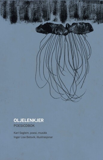 Karl Seglem Oljelenkjer (Oilchains) (+ CD)