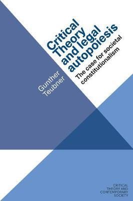 Critical Theory And Legal Autopoiesis Av Gunther Teubner
