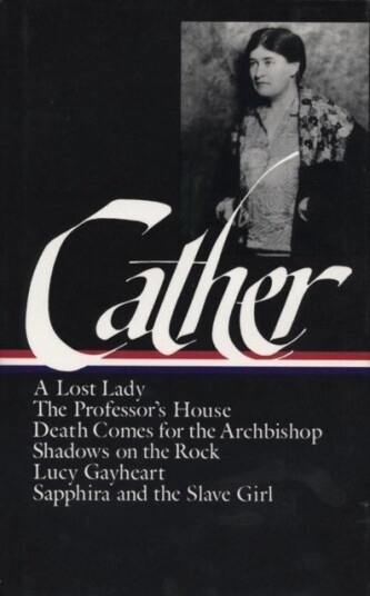 Willa Cather: Later Novels LOA #49