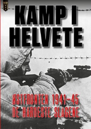Kamp I Helvete! Av Christer Bergstrom, Geir Holte, Frode Lindgjerdet, Martin Mansson, Erhard Raus