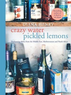 Crazy Water, Pickled Lemons Enchanting dishes from the Middle East, Mediterranean and North Africa