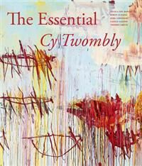 Essential Foods Twombly Cy The Essential Cy Twombly