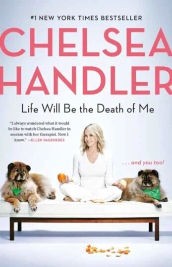 Life Will Be The Death Of Me Av Chelsea Handler