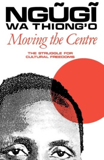 Moving the Centre The Struggle for Cultural Freedoms